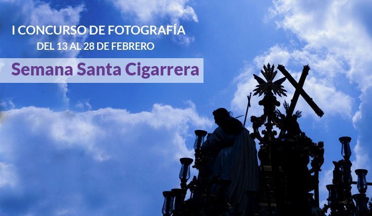 Convocado el I Concurso Fotográfico "Semana Santa Cigarrera"