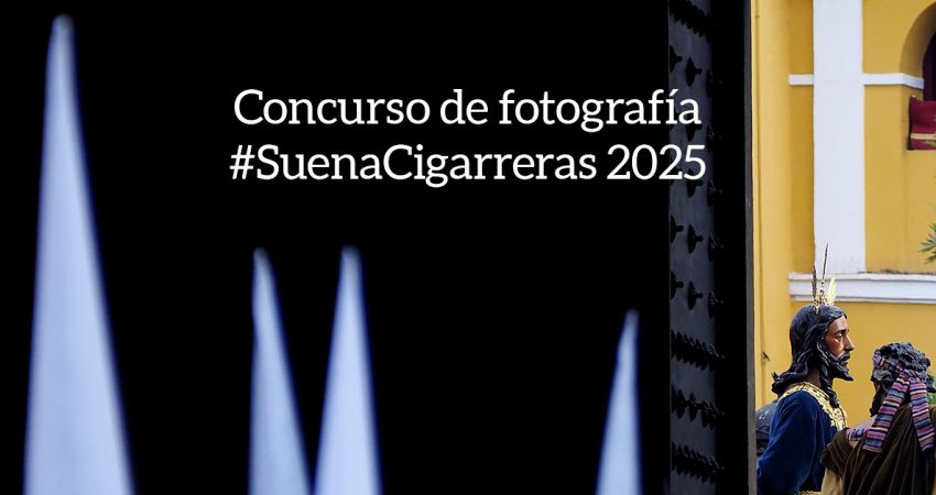 Concurso de Fotografía #SuenaCigarreras