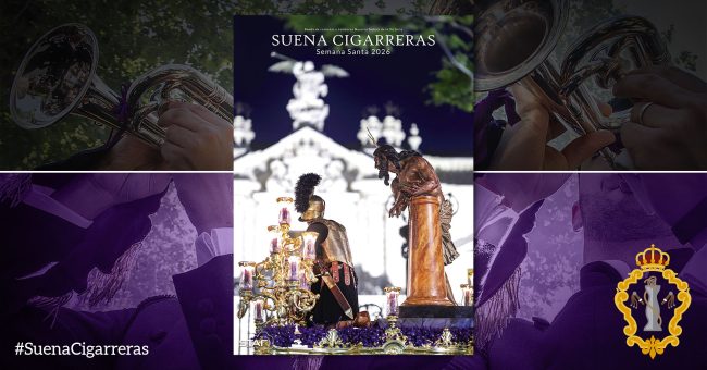 Nuestra Semana Santa 2026 | Las Cigarreras